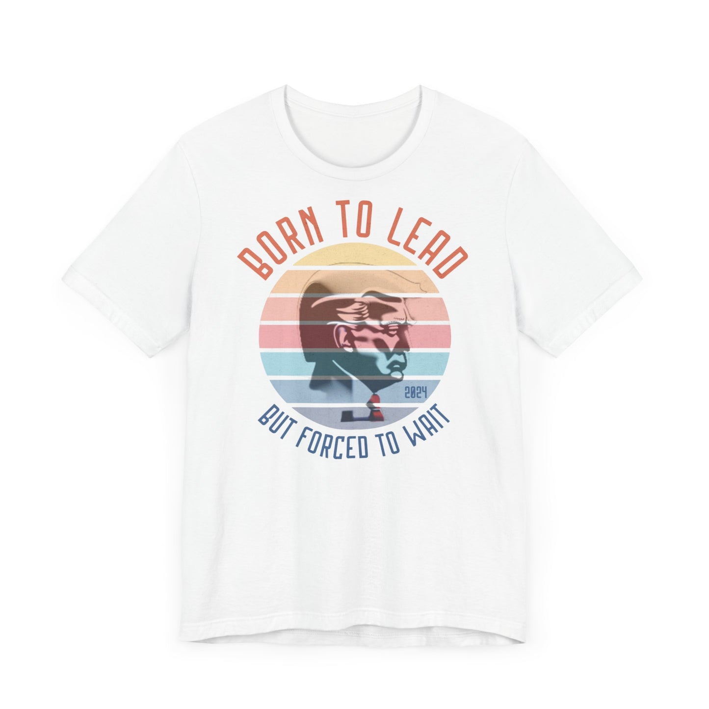 Trump Born to Lead Unisex Jersey Short Sleeve Tee