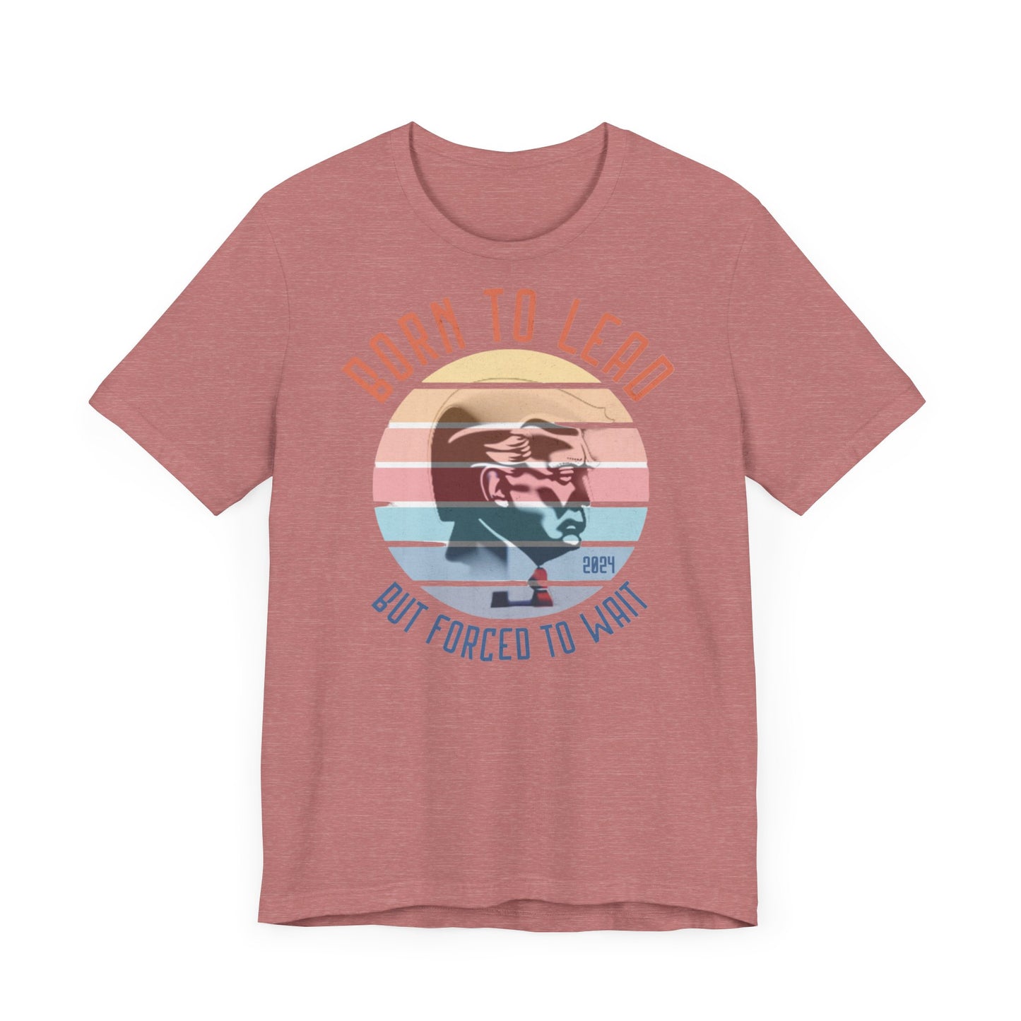 Trump Born to Lead Unisex Jersey Short Sleeve Tee