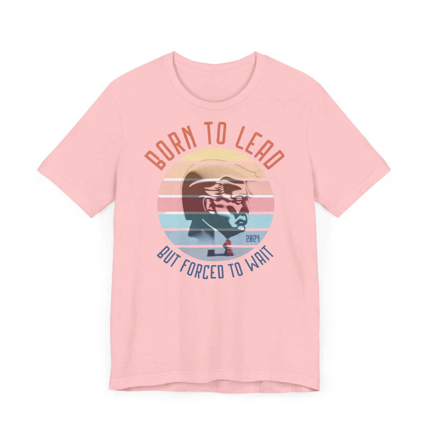 Trump Born to Lead Unisex Jersey Short Sleeve Tee