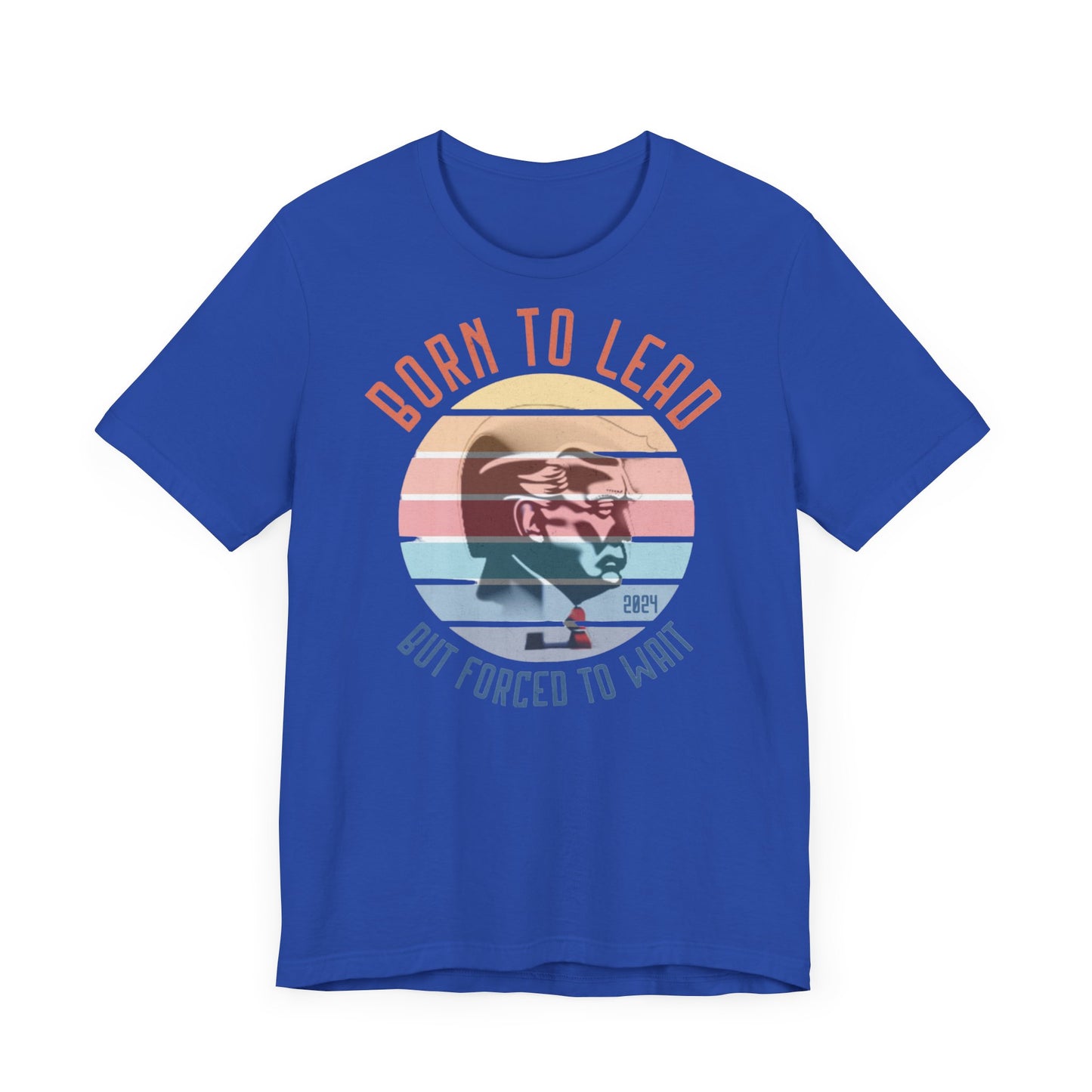 Trump Born to Lead Unisex Jersey Short Sleeve Tee