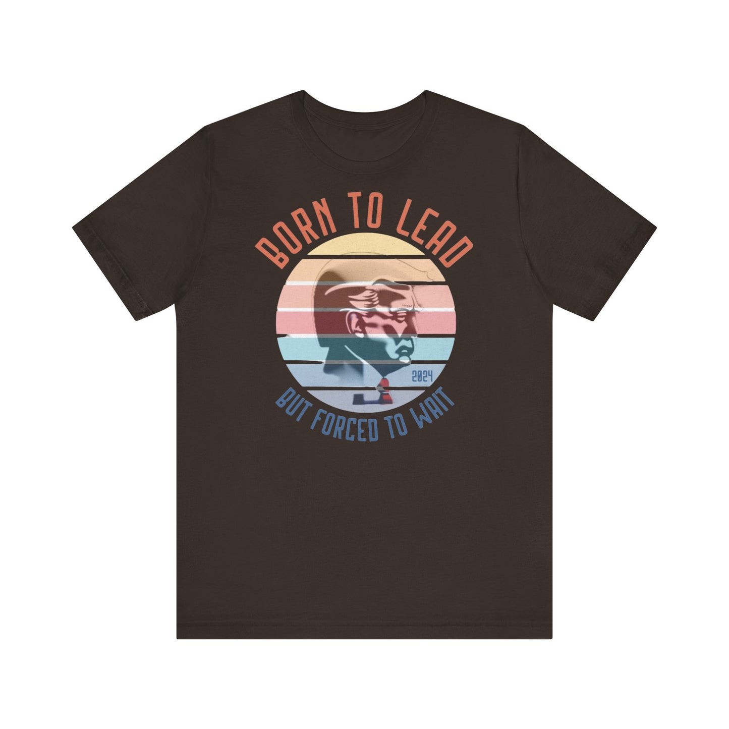 Trump Born to Lead Unisex Jersey Short Sleeve Tee